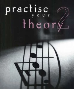 Crescendo Music Practise Your Theory By Dulcie Holland
