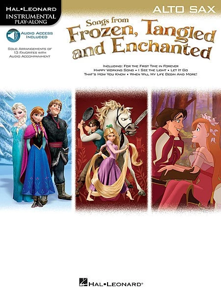 Hal Leonard Songs From Frozen, Tangled And Enchanted Alto Sax 3 Hal Leonard Songs From Frozen, Tangled And Enchanted Alto Sax