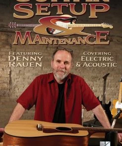 Hal Leonard Guitar Setup & Maintenance : Covering Electric & Acoustic Manuscript
