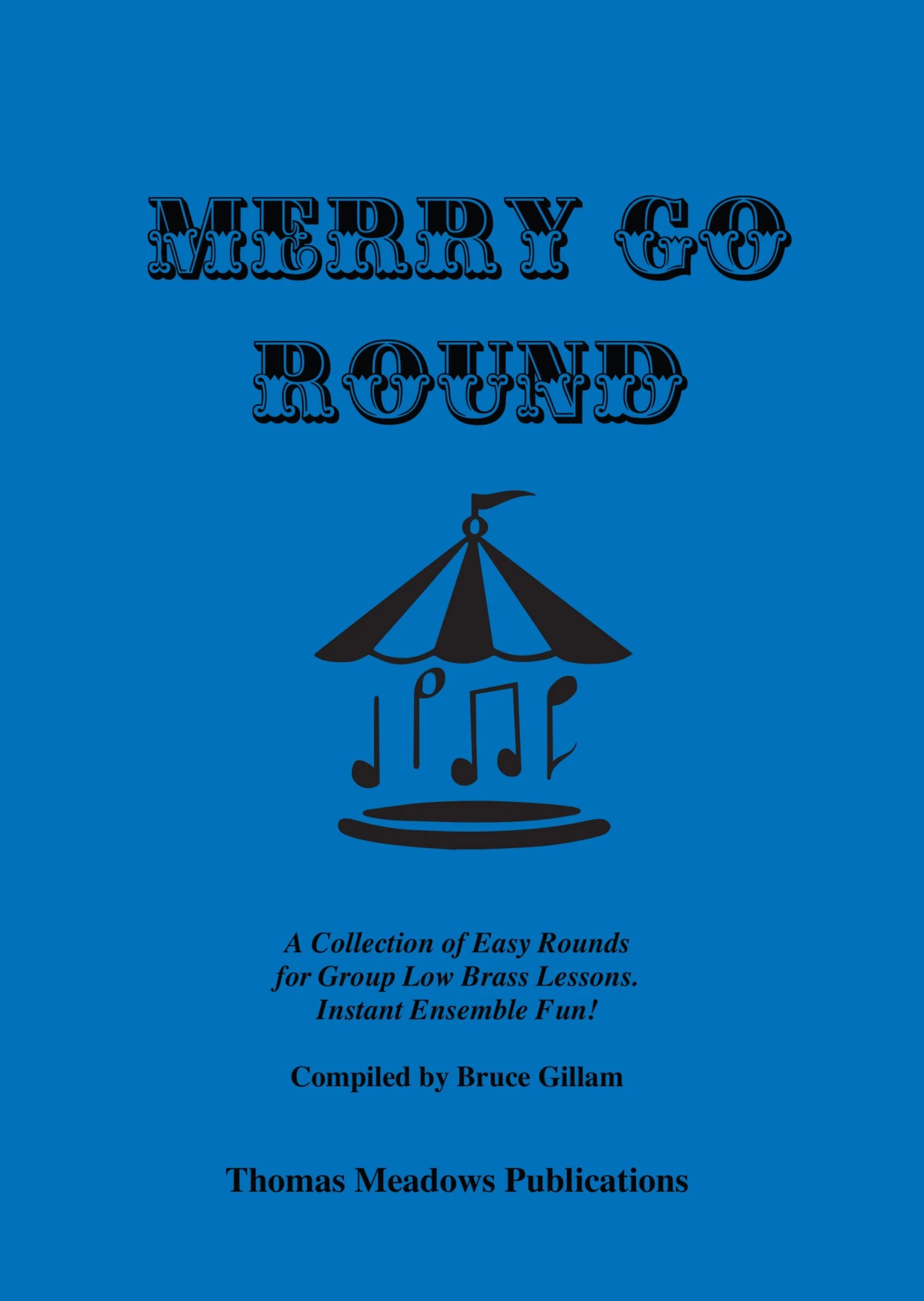 Crescendo Music Merry Go Round Low Brass By Bruce Gillam Manuscript 3 Crescendo Music Merry Go Round Low Brass By Bruce Gillam Manuscript